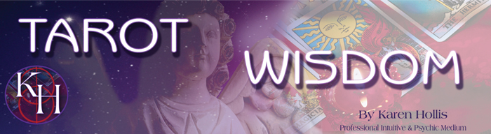 Tarot Wisdom by Karen Hollis: Professional Intuitive and Psychic Medium